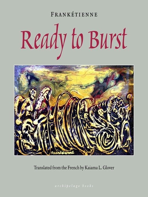 Title details for Ready to Burst by Franketienne - Available